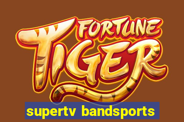 supertv bandsports